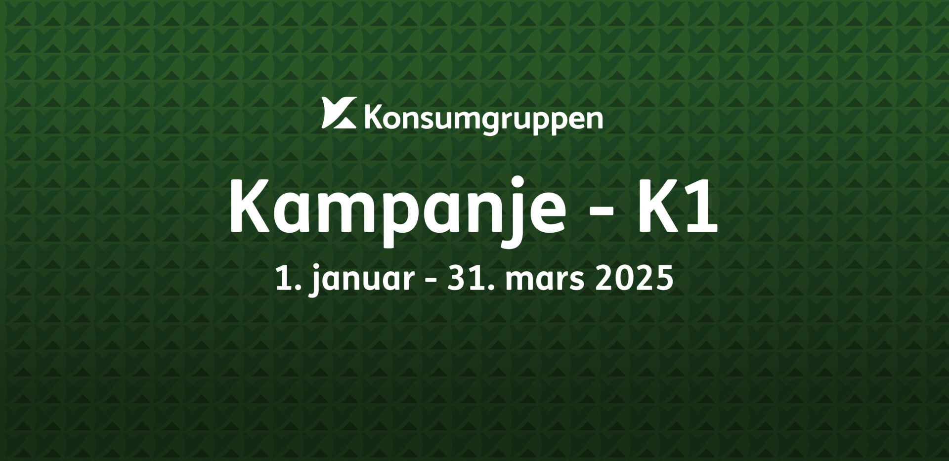 Kampanje – K1